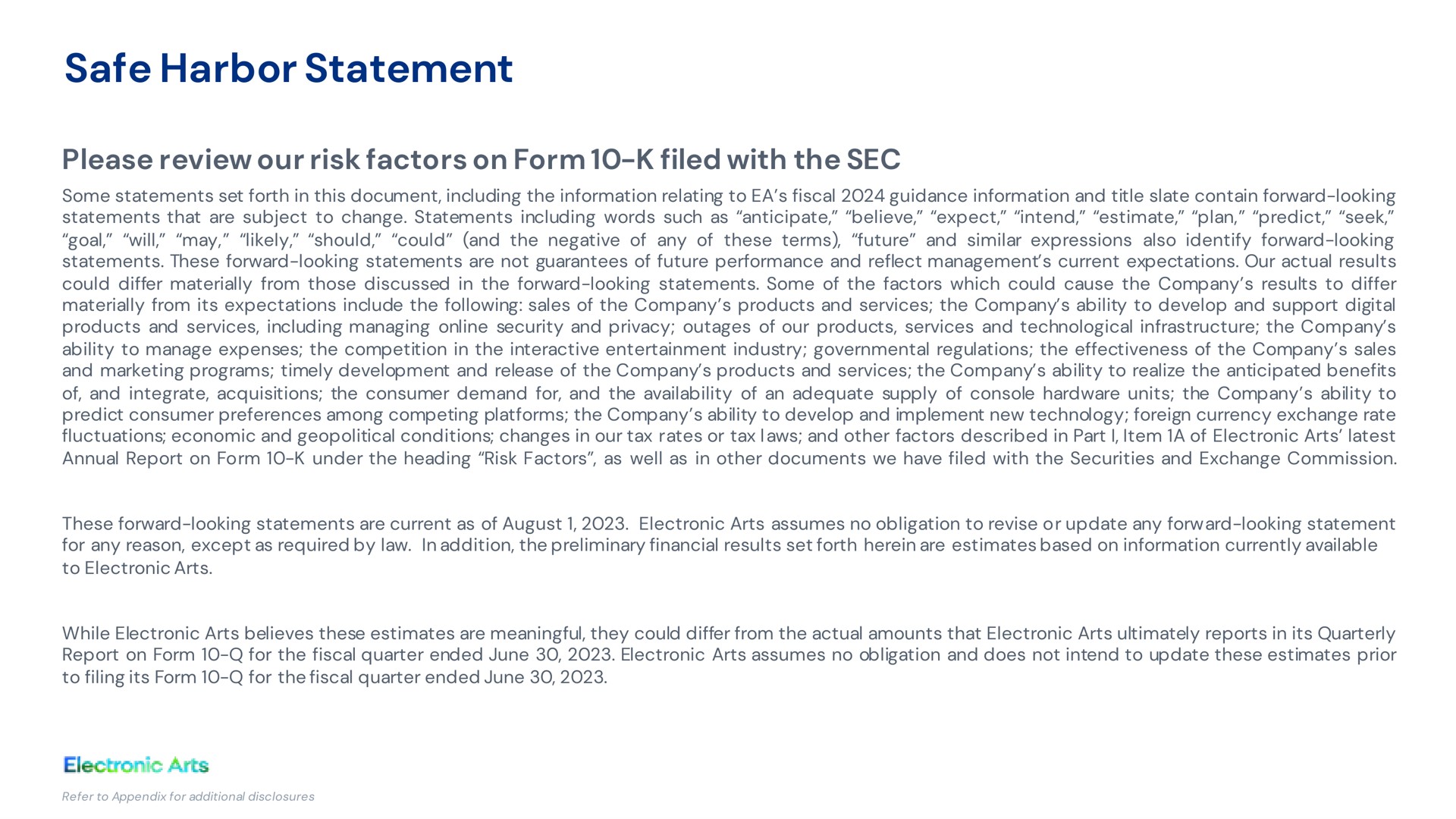 safe harbor statement please review our risk factors on form filed with the sec | Electronic Arts