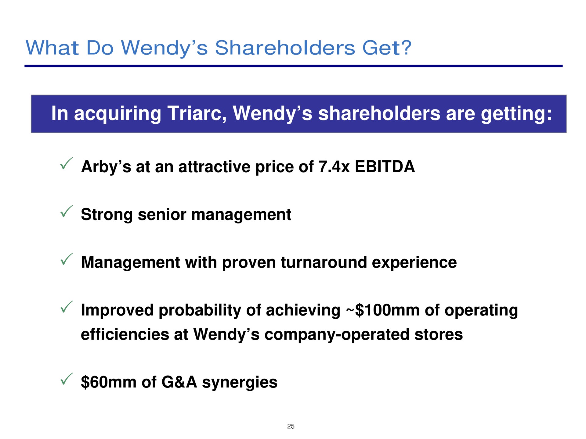 what do shareholders get in acquiring shareholders are getting at an attractive price of strong senior management management with proven turnaround experience improved probability of achieving of operating efficiencies at company operated stores of a synergies | Pershing Square