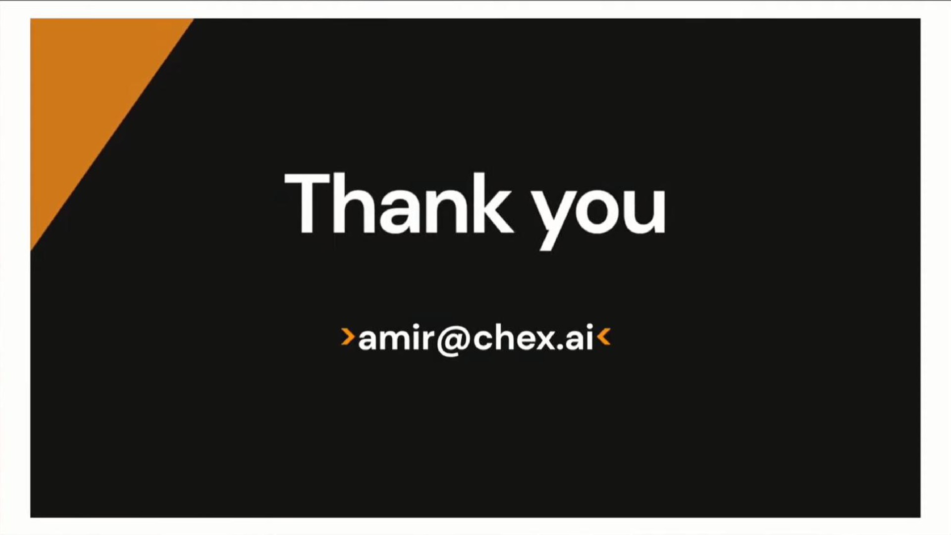 thank you amir | Chex.ai