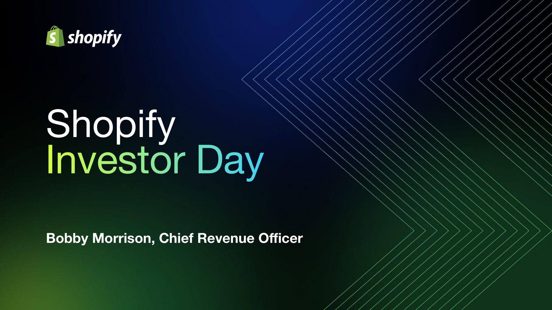 bobby chief revenue officer investor day | Shopify