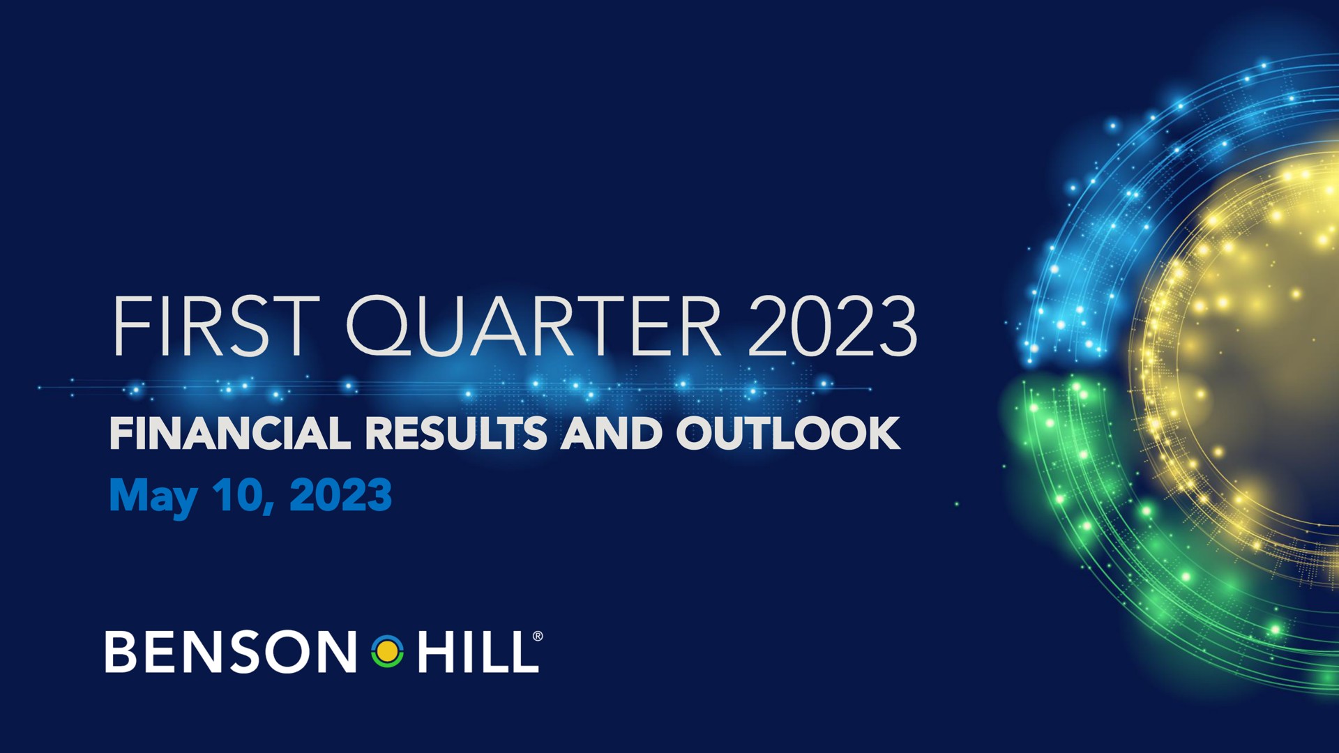 financial results and outlook may first quarter at earl hill | Benson Hill