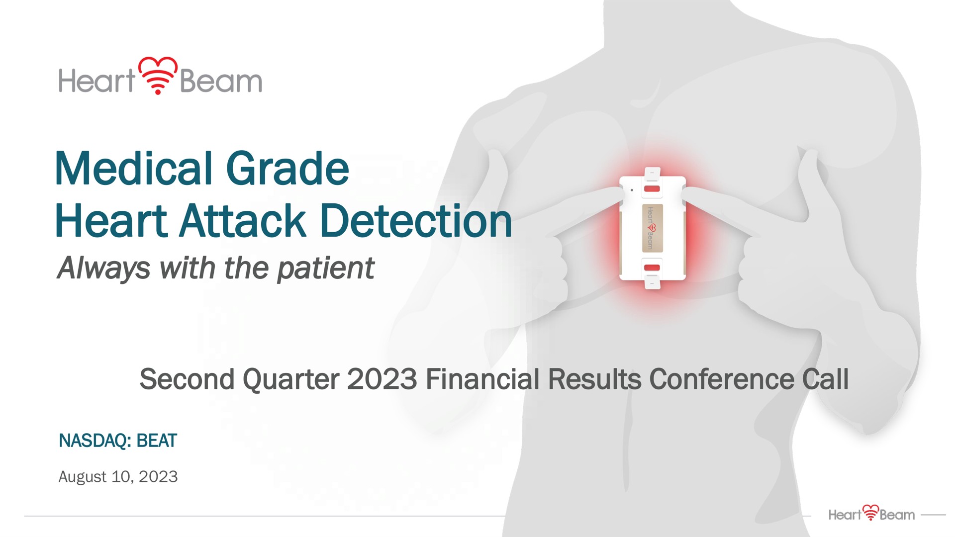 medical grade heart attack detection always with the patient second quarter financial results conference call beat august cod beam | HeartBeam