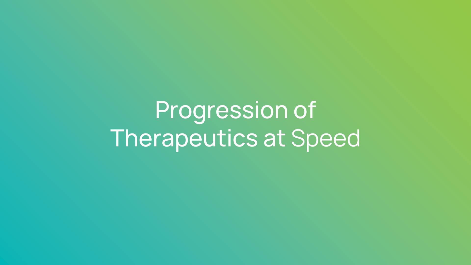 progression of therapeutics at speed | 23andMe