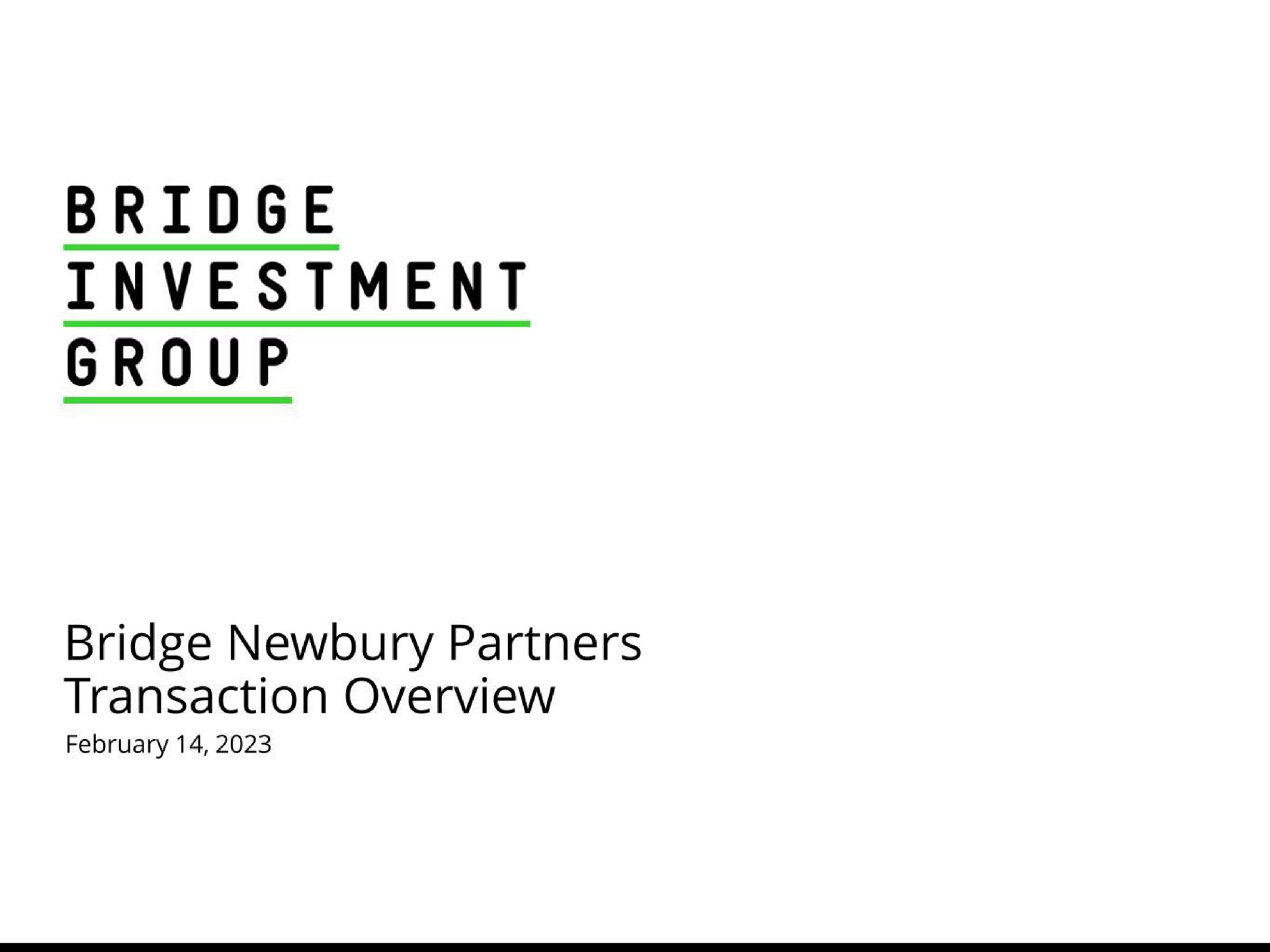 bridge investment group bridge partners transaction overview | Bridge Investment Group