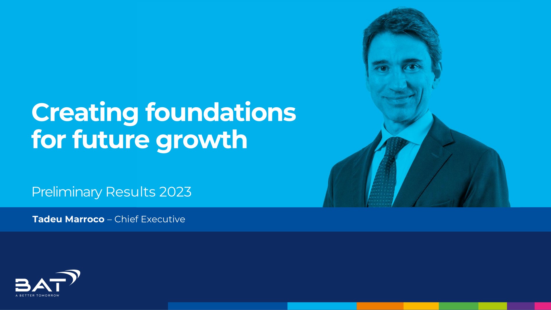 creating foundations for future growth preliminary results | BAT