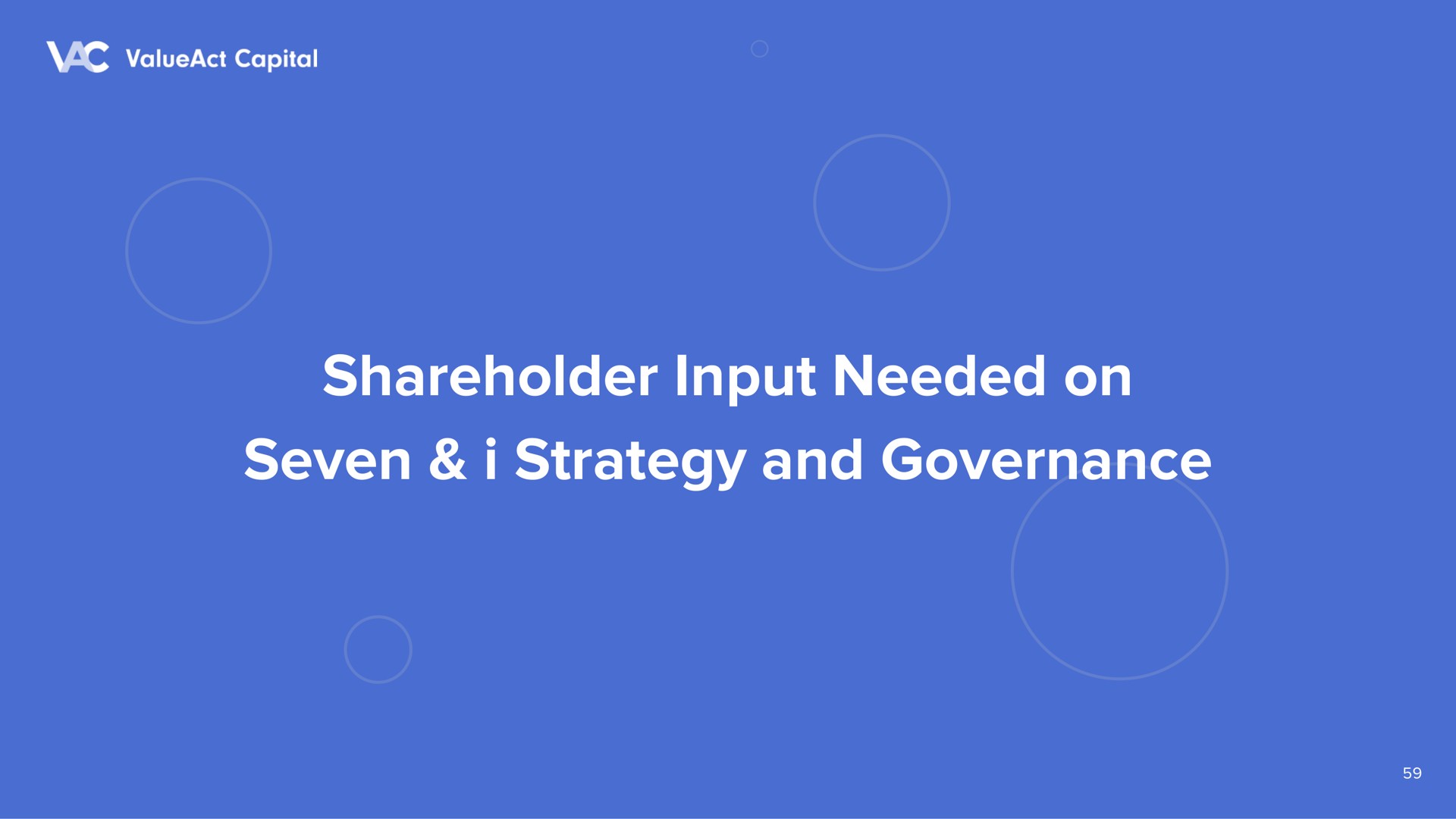 shareholder input needed on seven i strategy and governance | ValueAct Capital