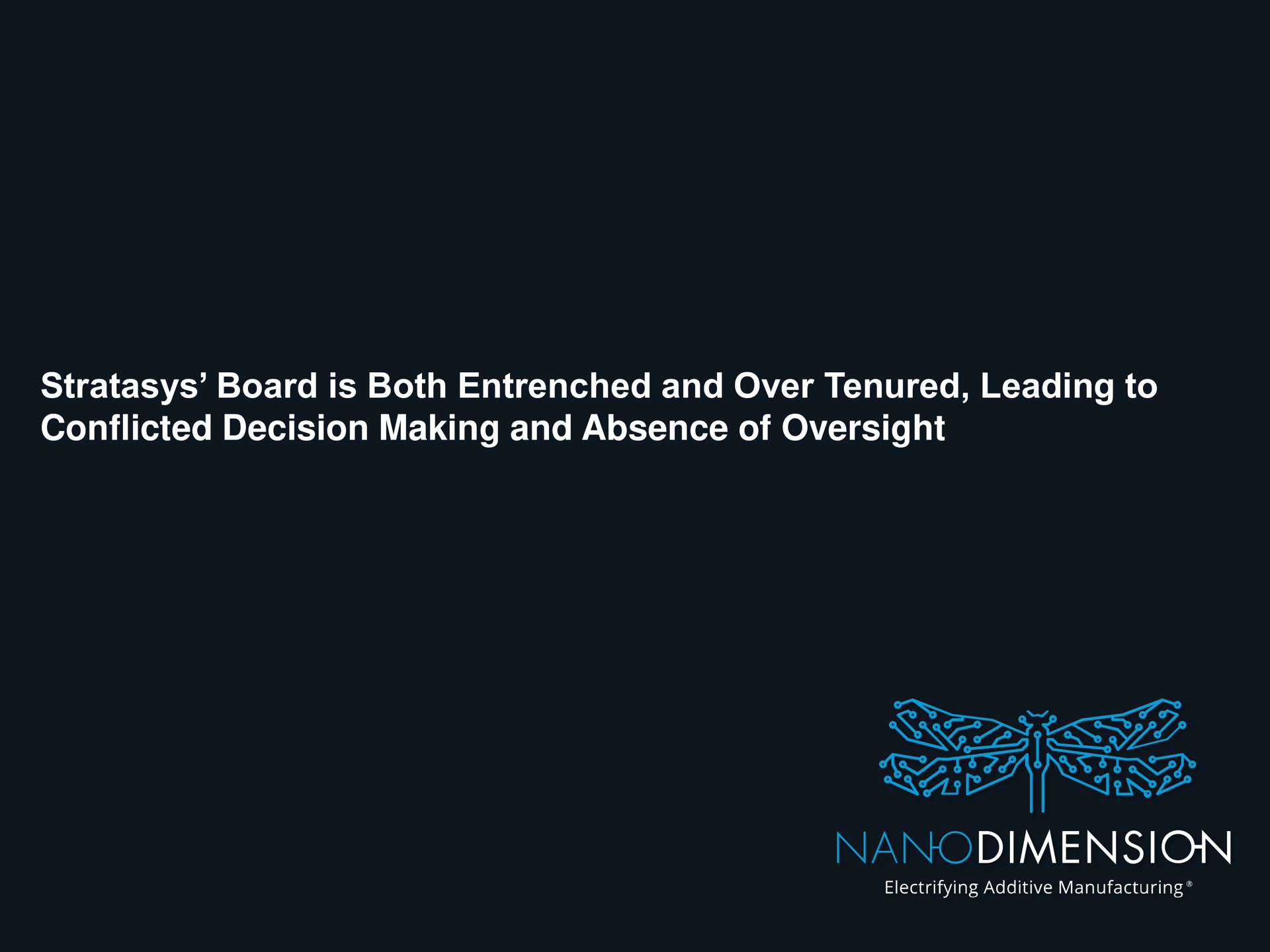 board is both entrenched and over tenured leading to conflicted decision making and absence of oversight dimension | Nano Dimension