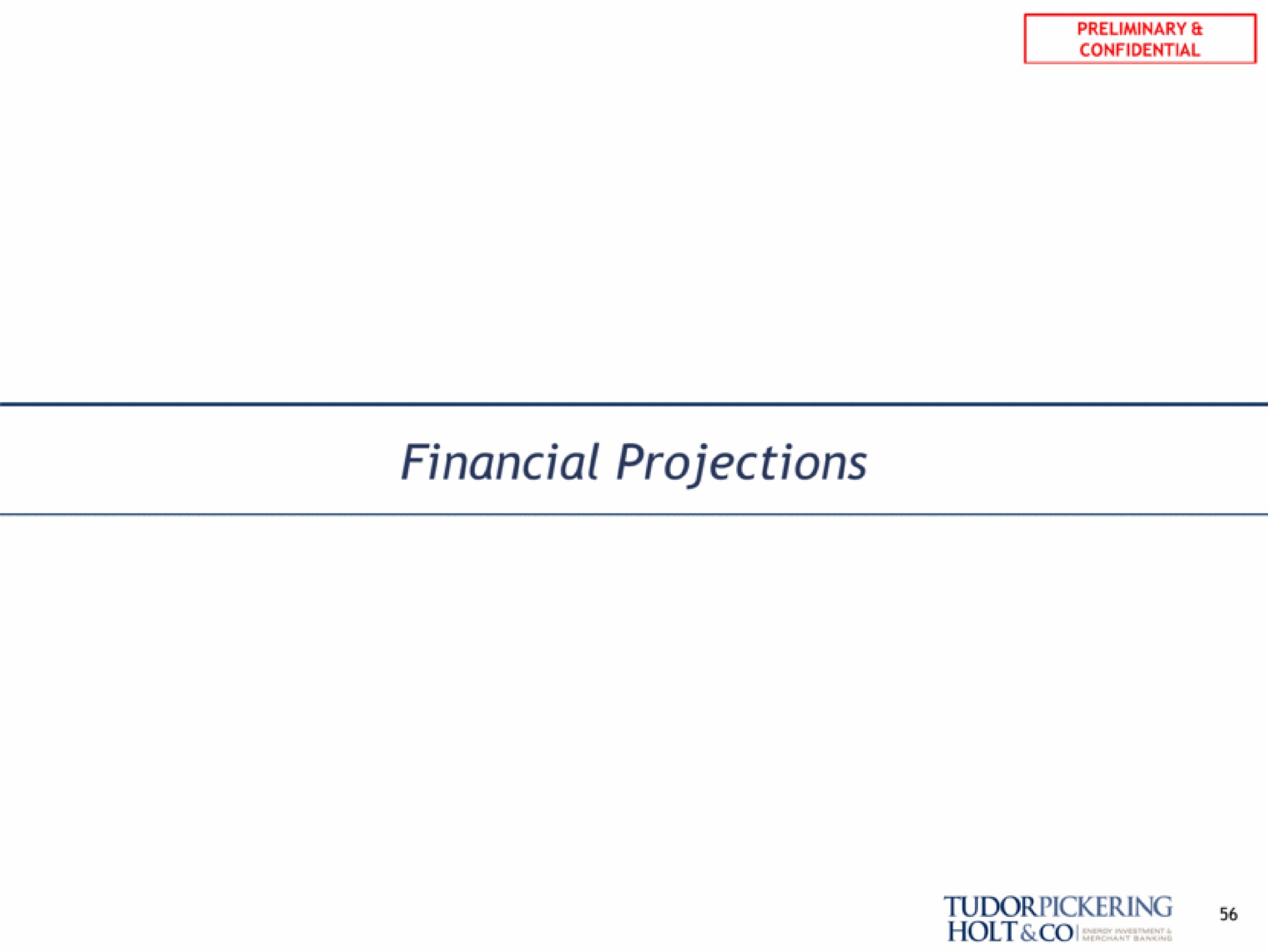 financial projections holt | Tudor, Pickering, Holt & Co
