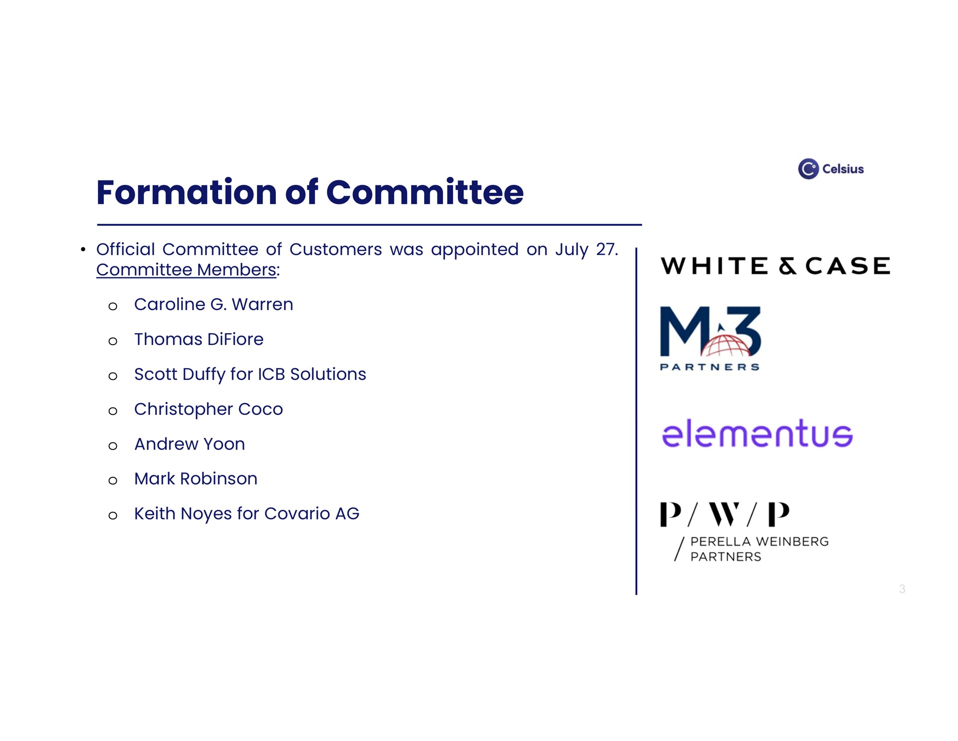 formation of committee white case | Celsius Holdings