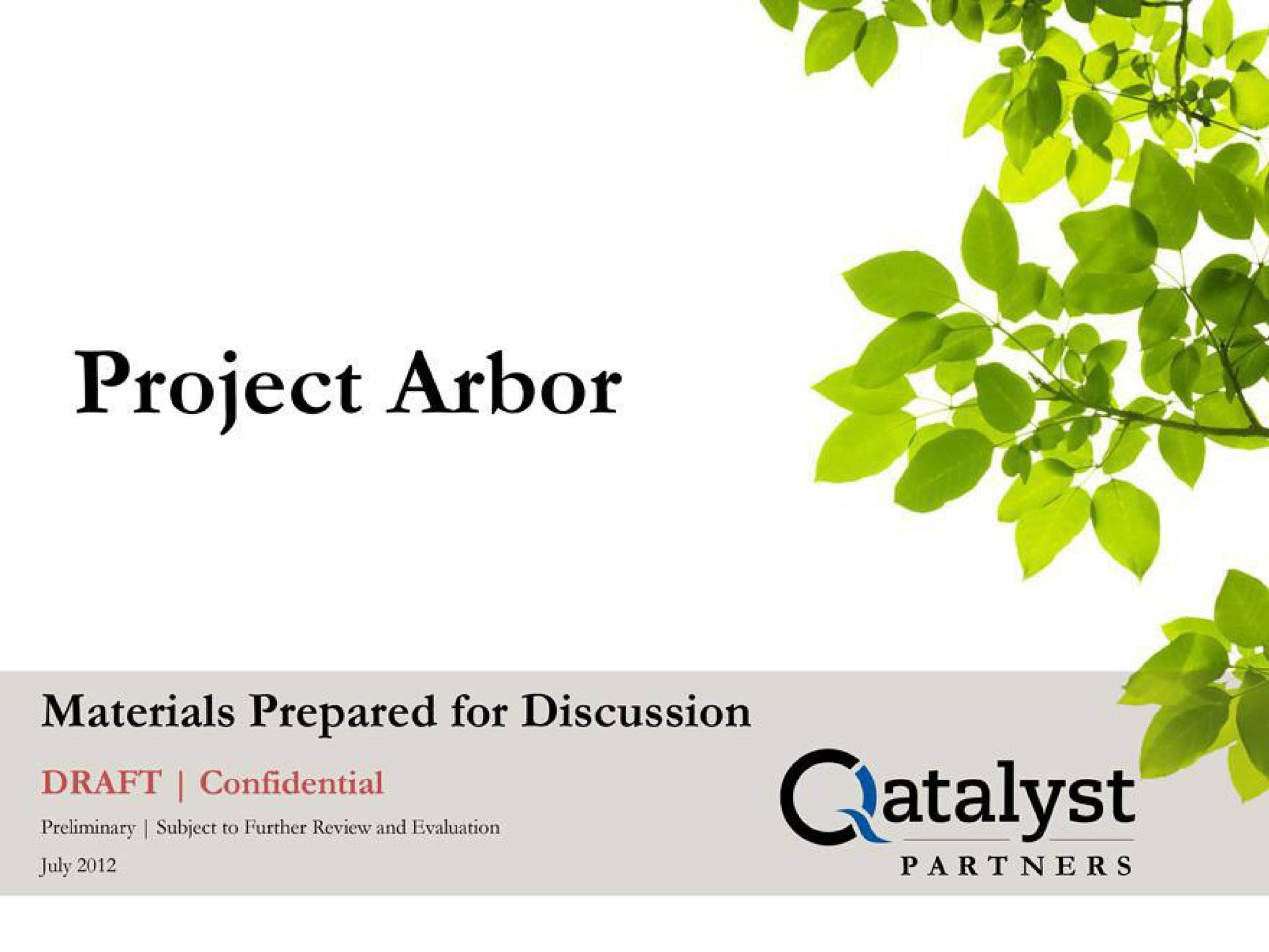 project arbor materials prepared for discussion confidential | Qatalyst Partners