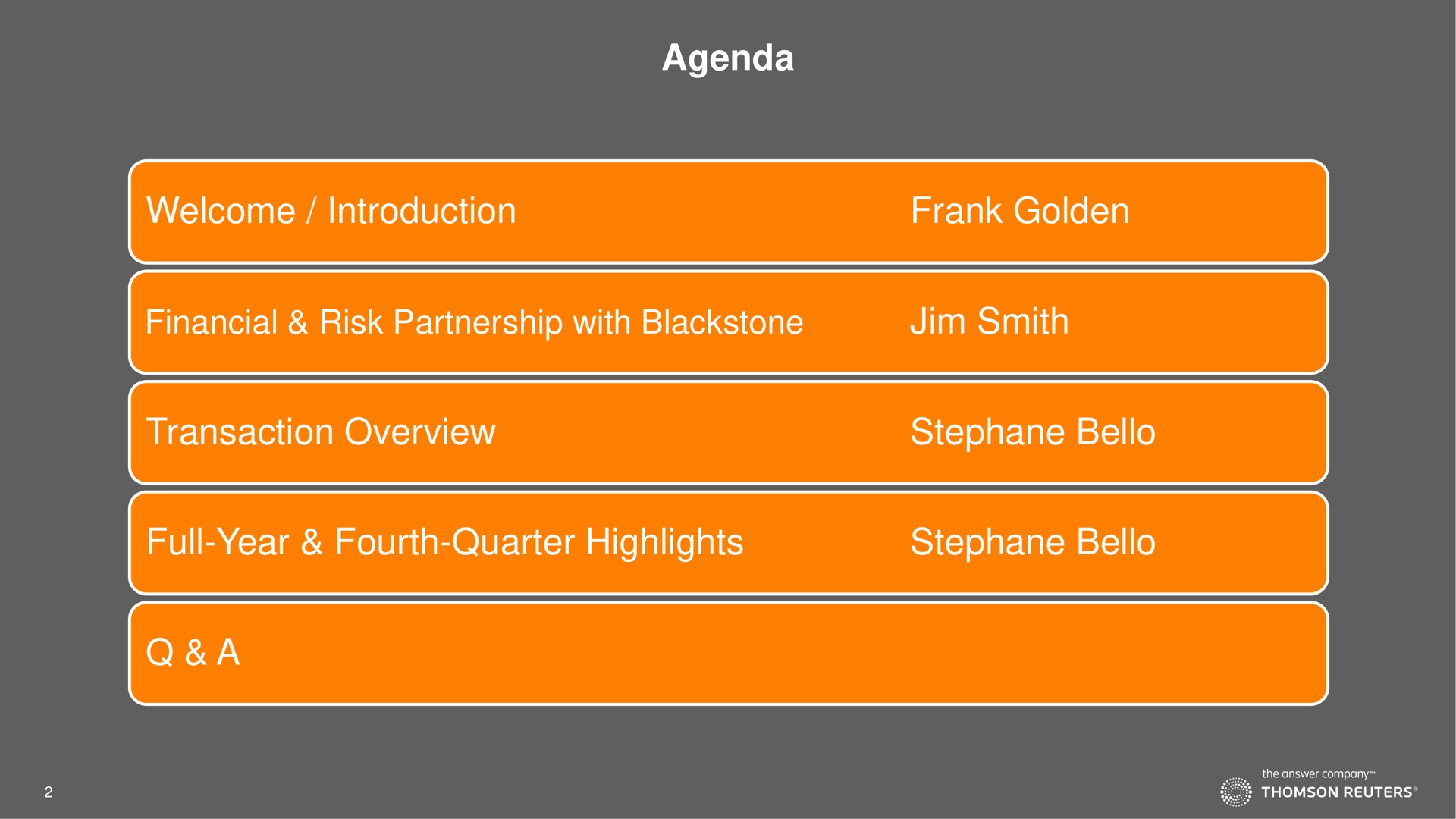 agenda welcome introduction frank golden financial risk partnership with smith transaction overview stephane full year fourth quarter highlights stephane a | Thomson Reuters
