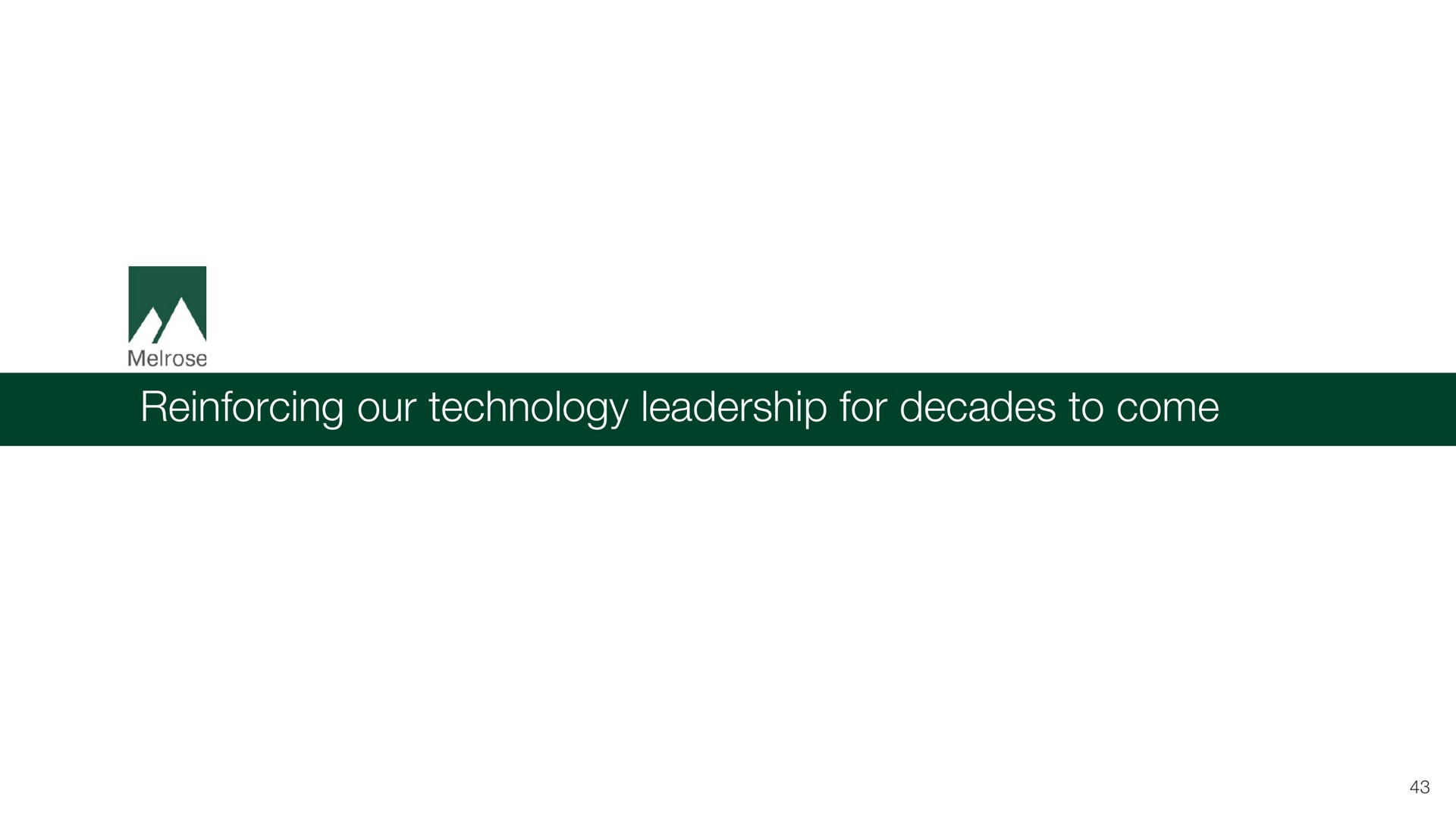 reinforcing our technology leadership for decades to come | Melrose