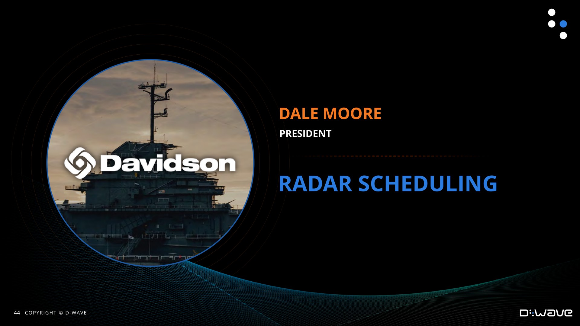 radar scheduling dale president | D-Wave