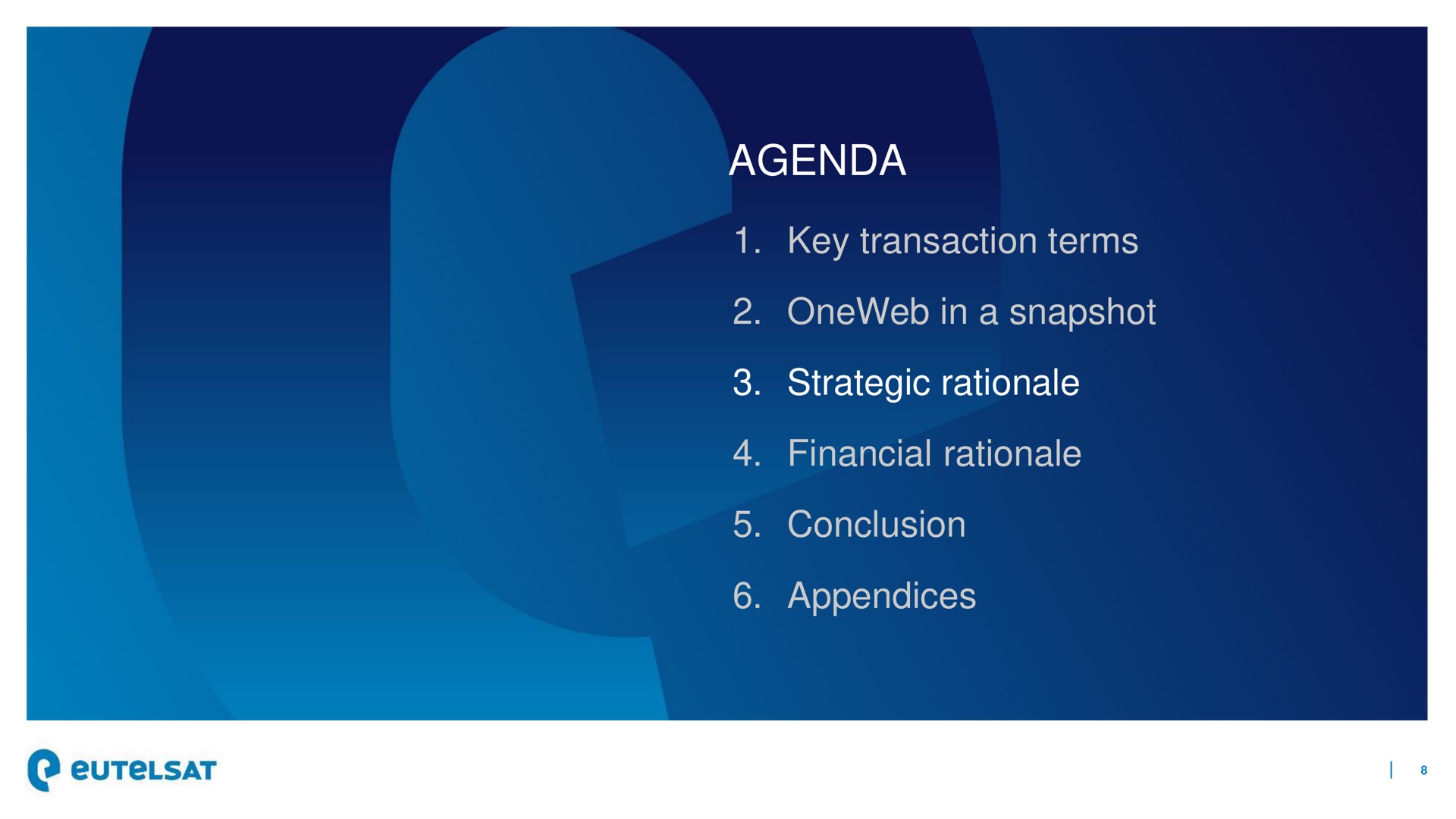 agenda key transaction terms in a snapshot strategic rationale financial rationale conclusion appendices if | Eutelsat