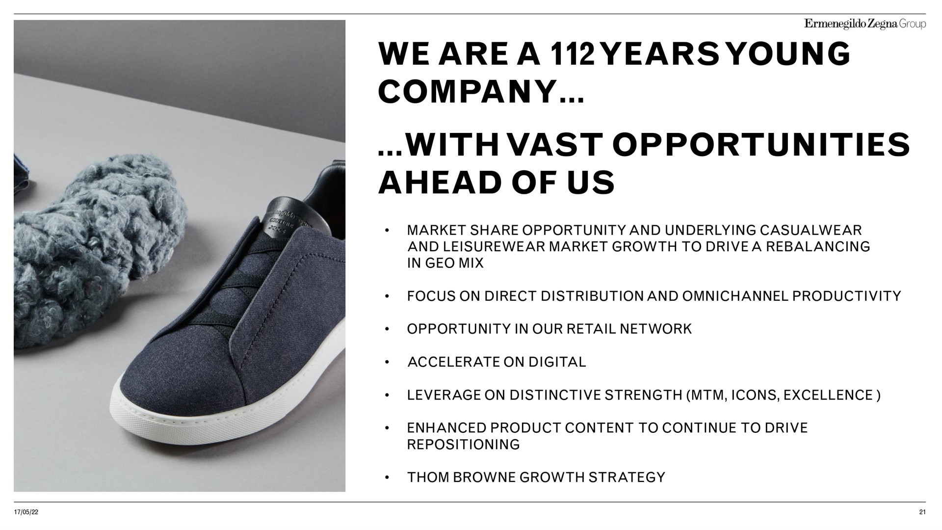 we are a years young company with vast opportunities ahead of us | Zegna