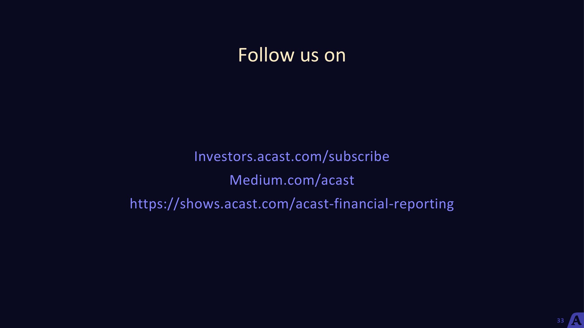 follow us on investors subscribe medium | Acast
