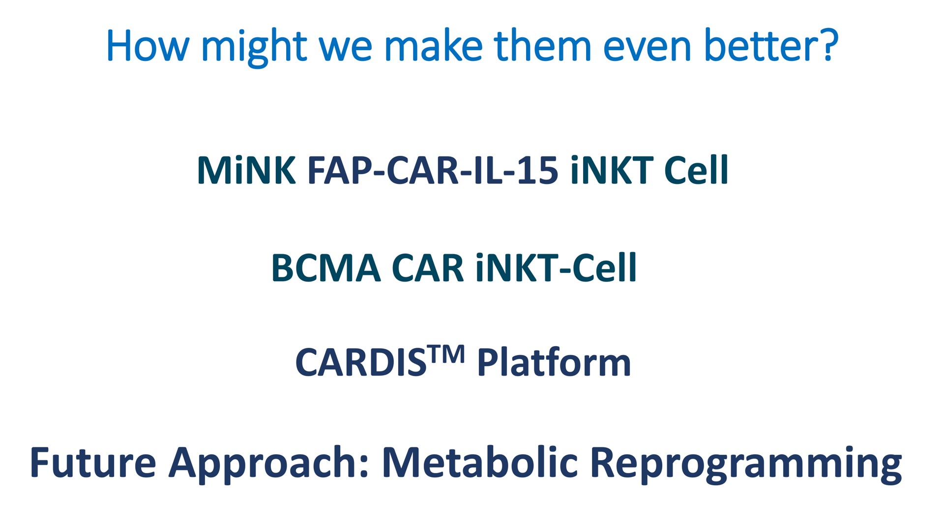 how might we make them even better mink car cell car cell platform future approach metabolic cell | Mink Therapeutics