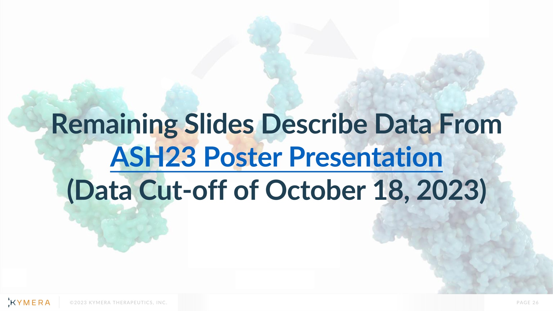 remaining slides describe data from ash poster presentation data cut off of | Kymera