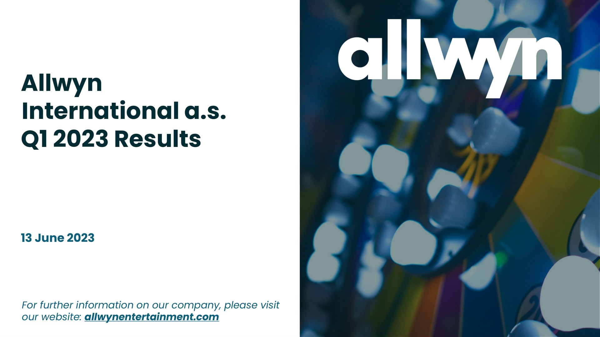 international a results june for further information on our company please visit our | Allwyn