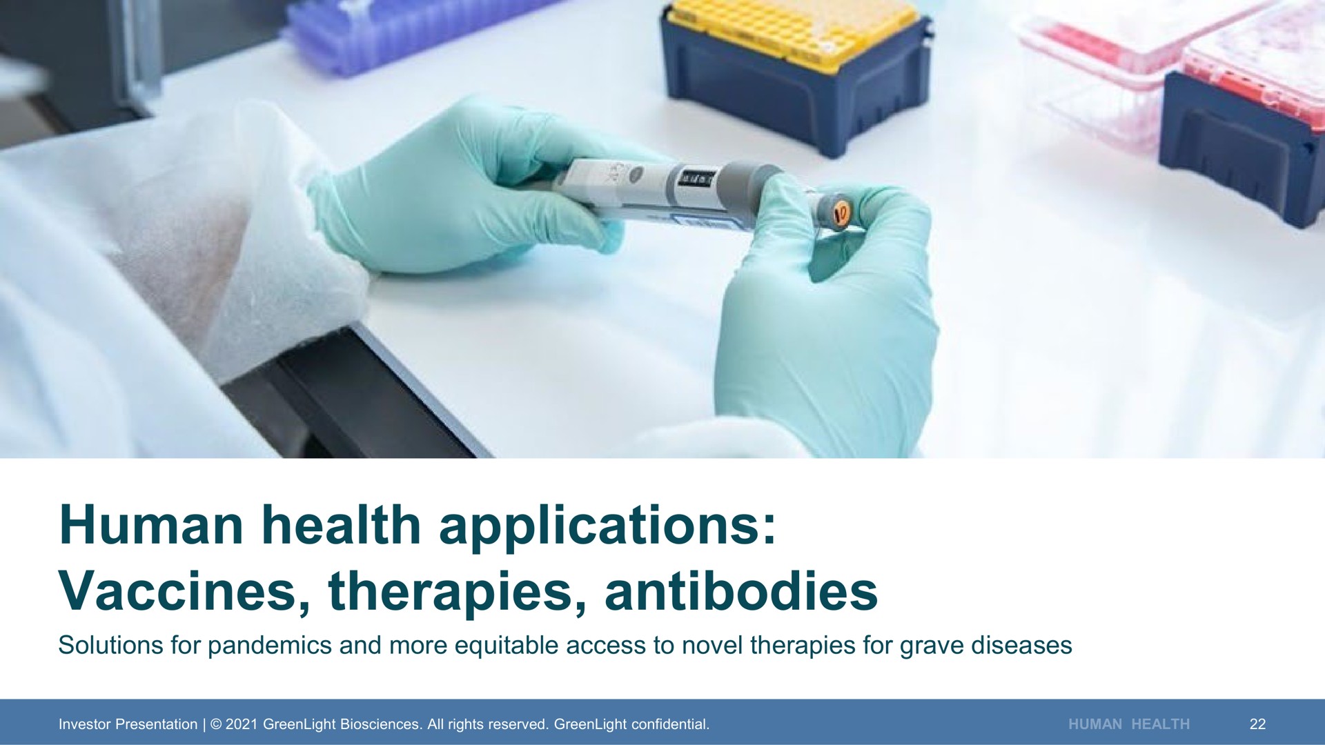 human health applications vaccines therapies antibodies solutions for pandemics and more equitable access to novel therapies for grave diseases | GreenLight