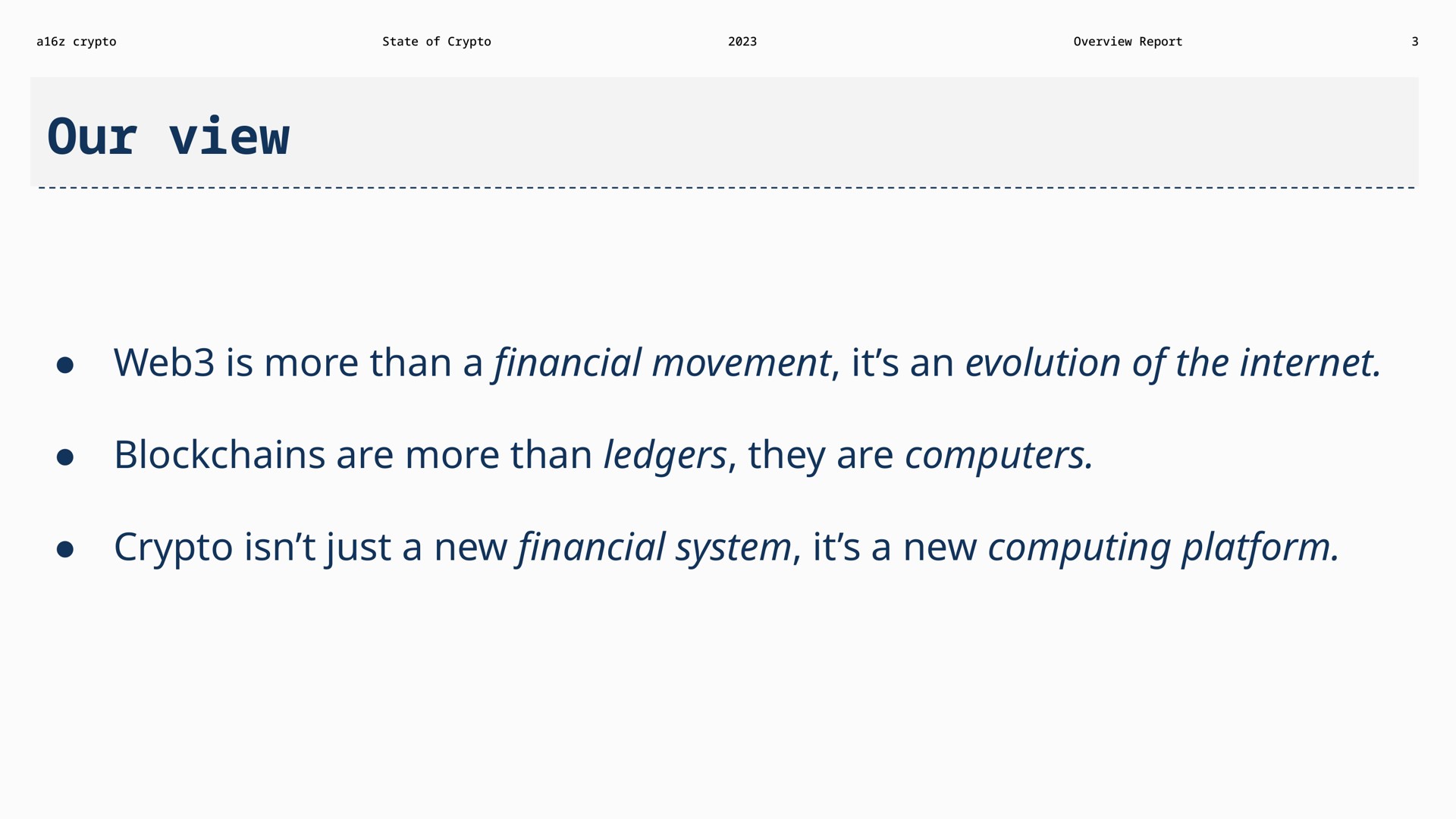 our view web is more than a movement it an evolution of the are more than ledgers they are computers just a new system it a new computing platform financial financial anew | a16z