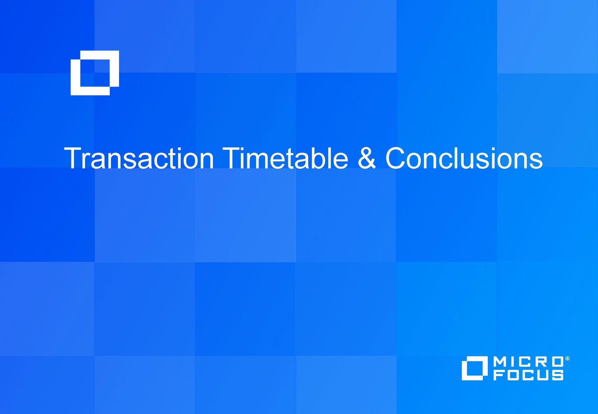 a transaction timetable conclusions | Micro Focus