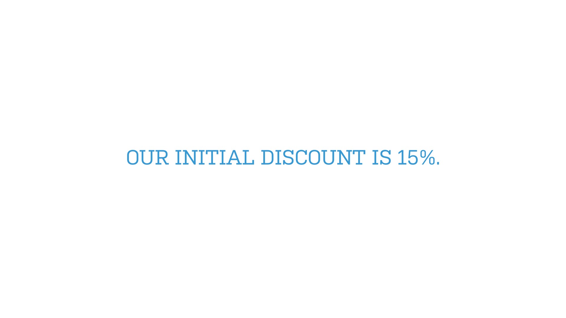 our initial discount is | Opendoor
