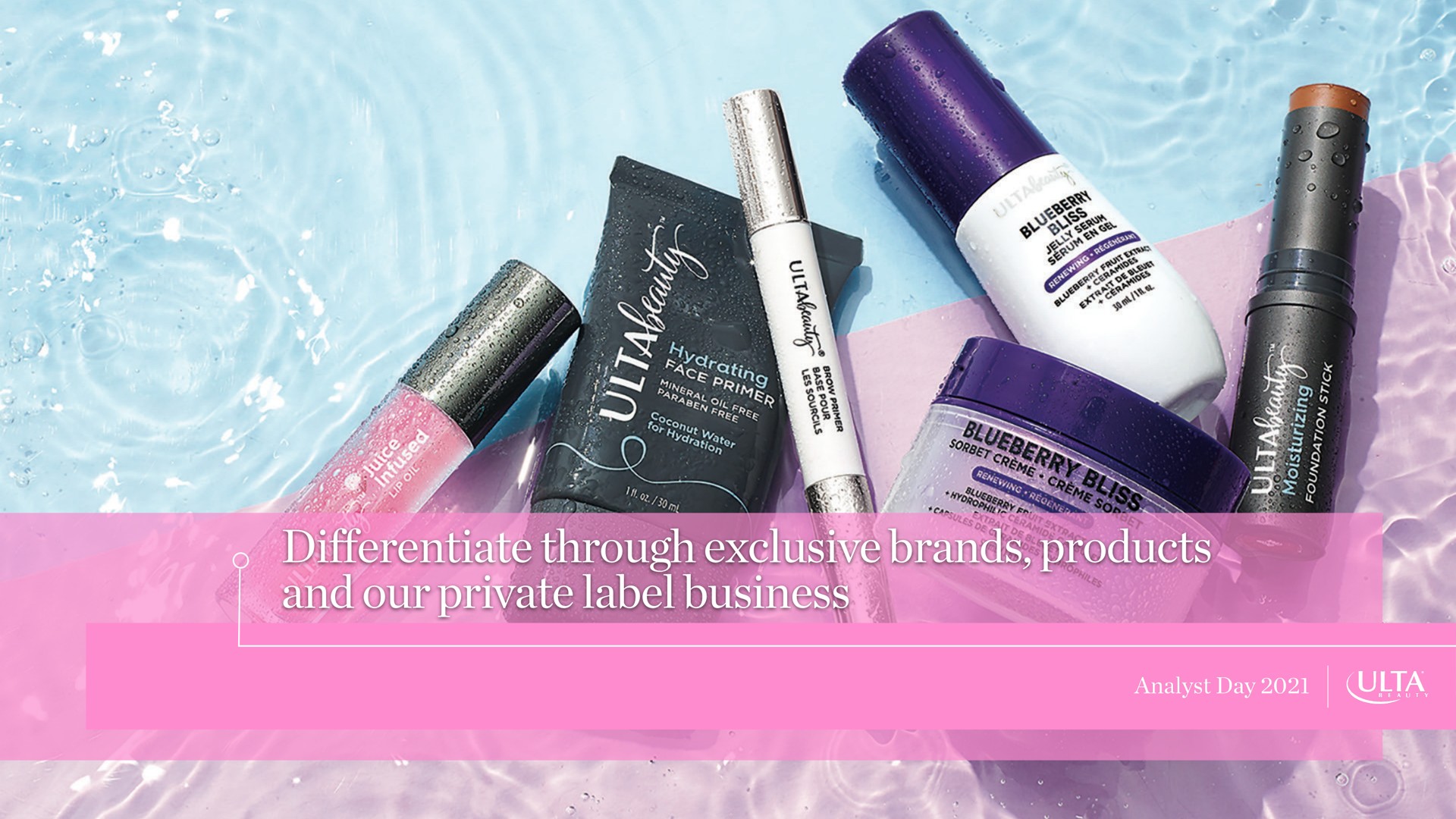 differentiate through exclusive brands products and our private label business | Ulta Beauty