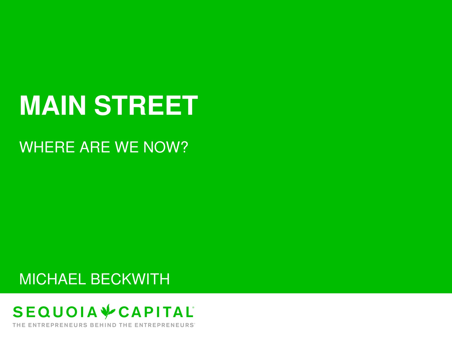 main street where are we now capital | Sequoia Capital