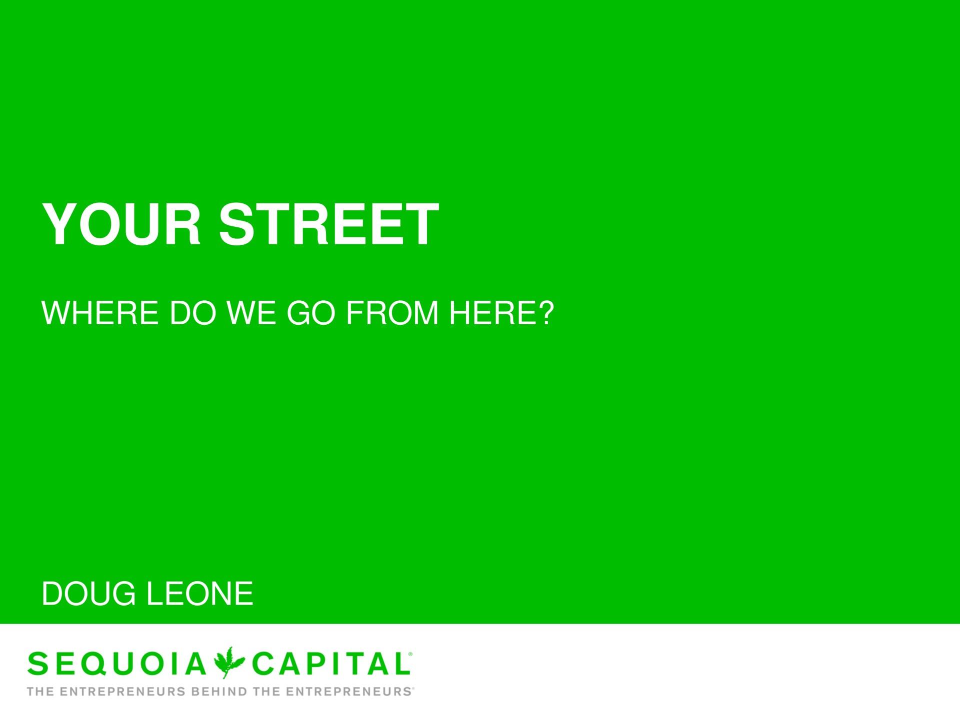 your street where do we go from here capital | Sequoia Capital