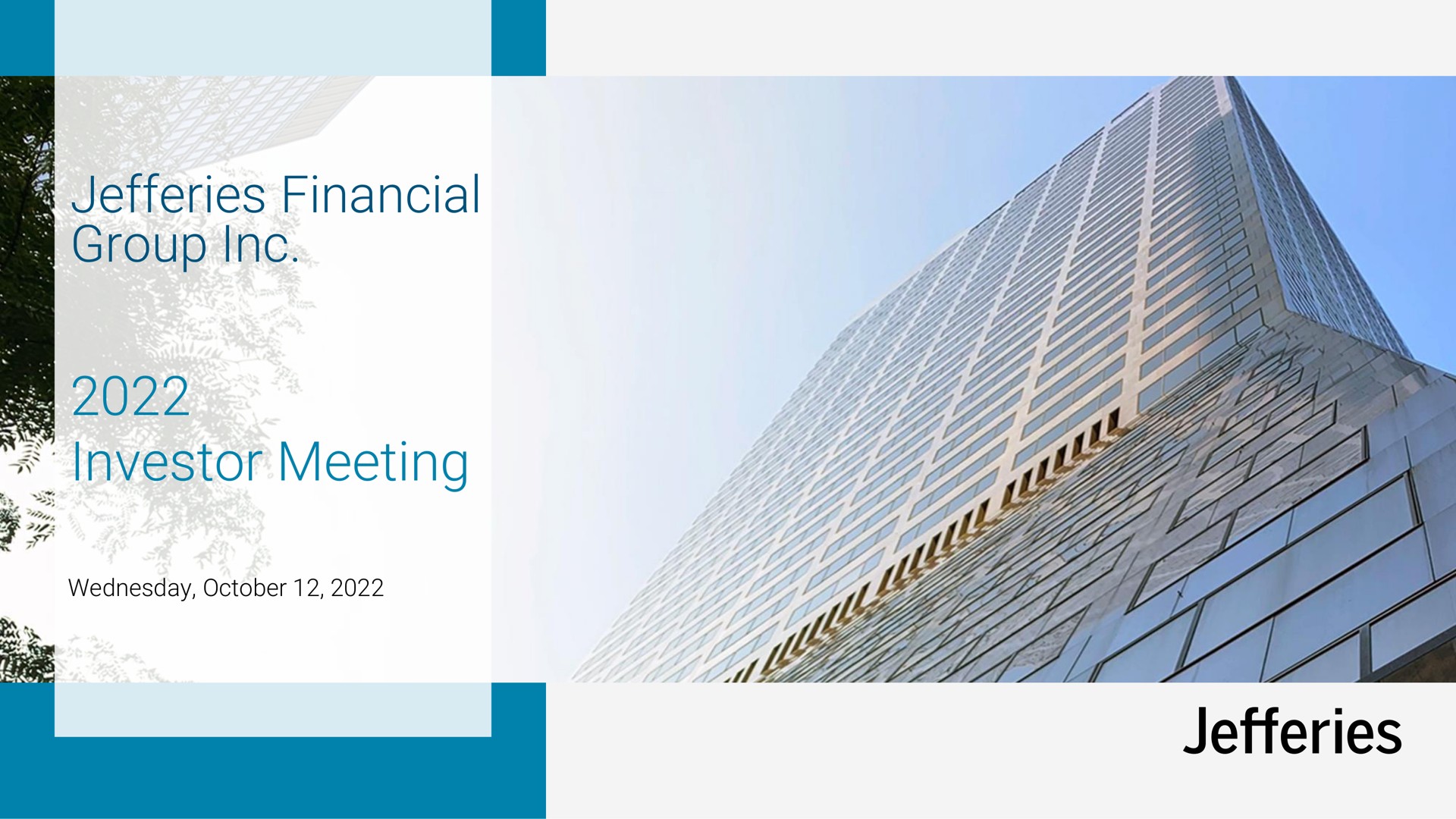 financial group investor meeting by a | Jefferies Financial Group