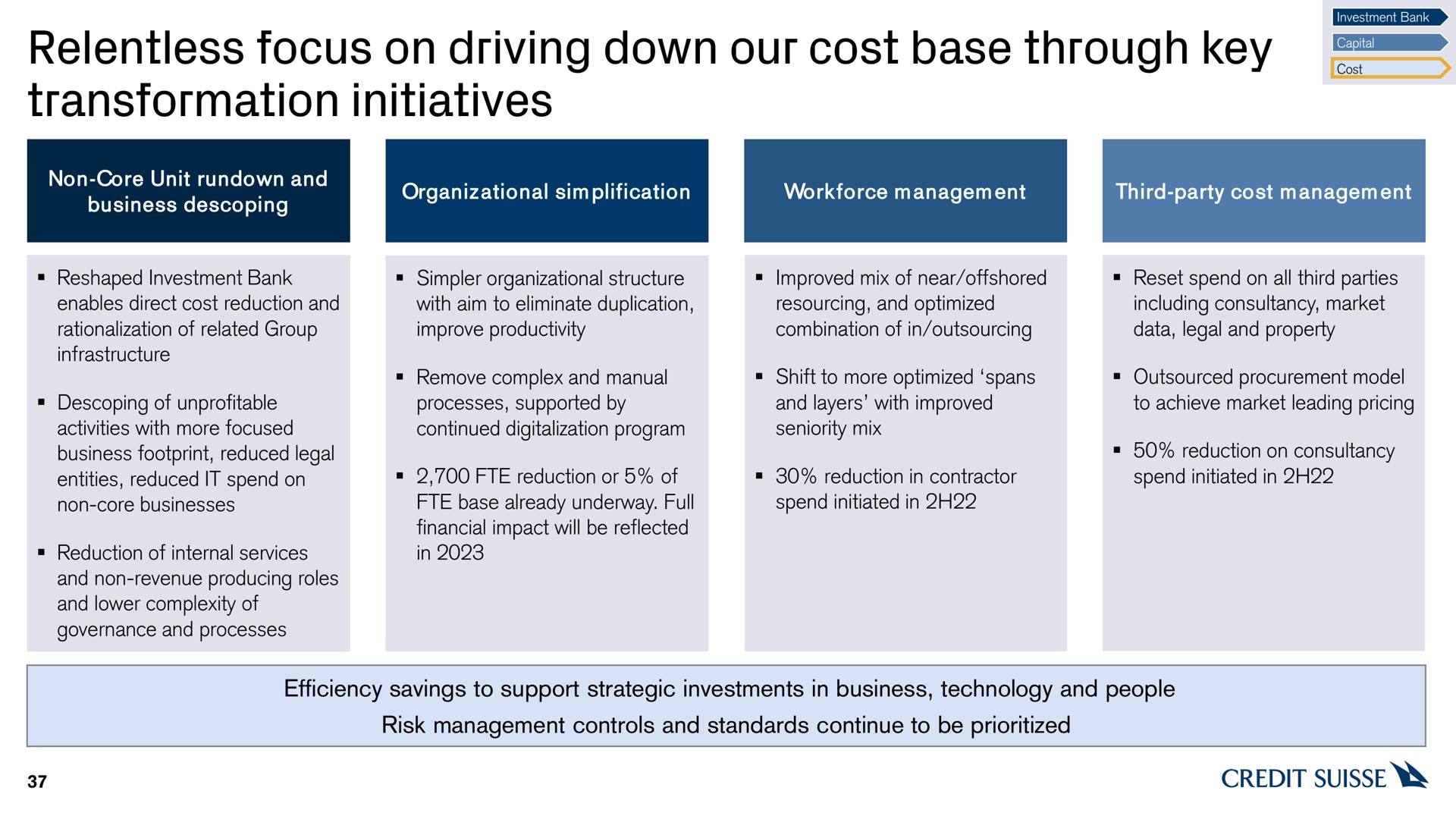 relentless focus on driving down our cost base through key transformation initiatives | Credit Suisse