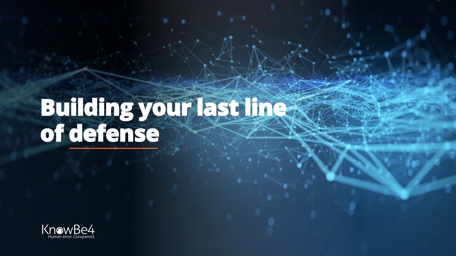 building your last line of defense | KnowBe4