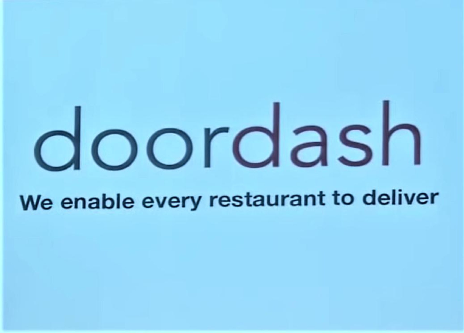 we enable every restaurant to deliver | DoorDash
