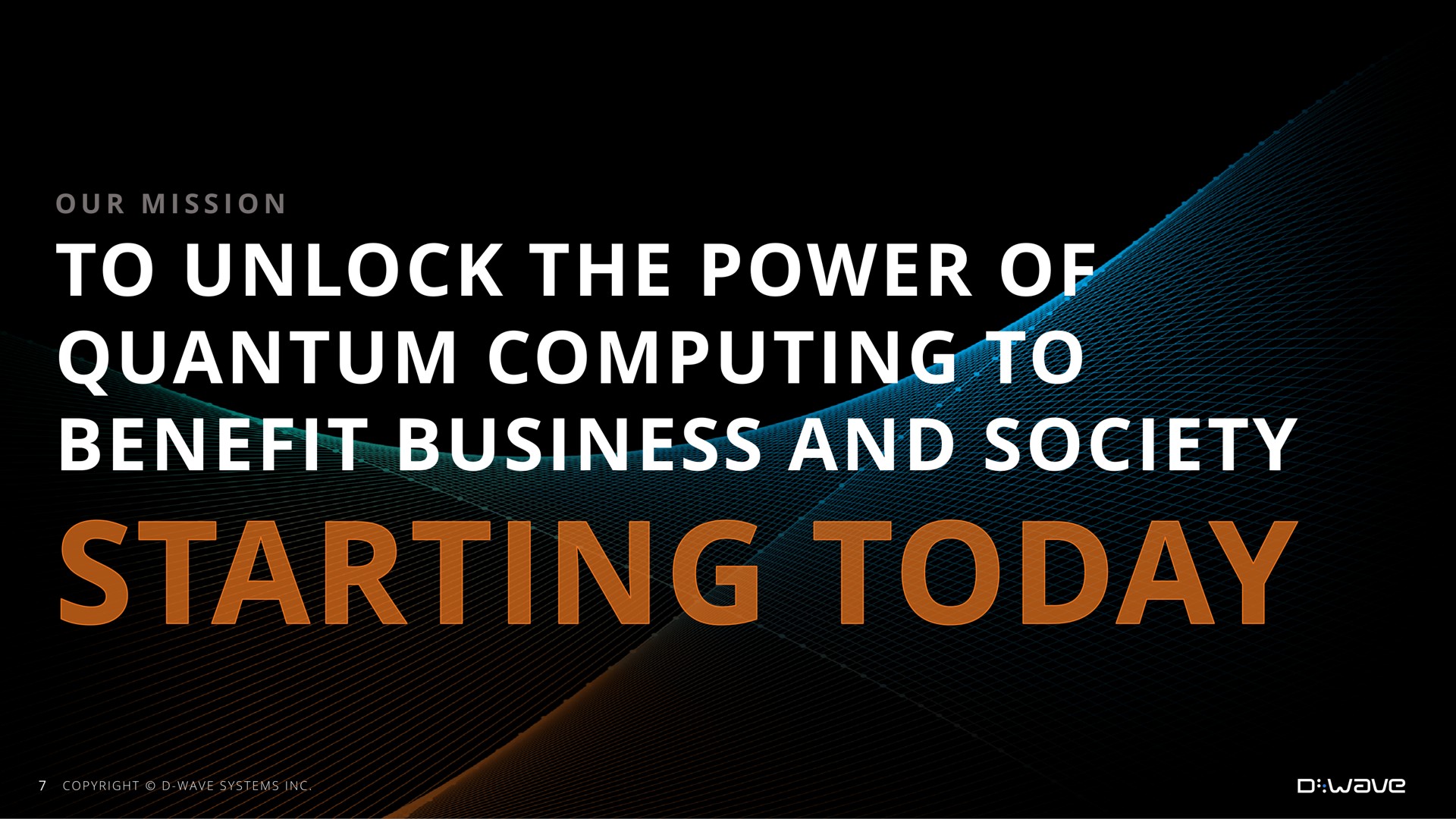 to unlock the power of quantum computing to benefit business and society benefit business starting today | D-Wave