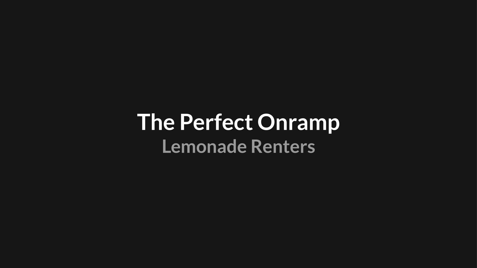 the perfect lemonade renters | Lemonade