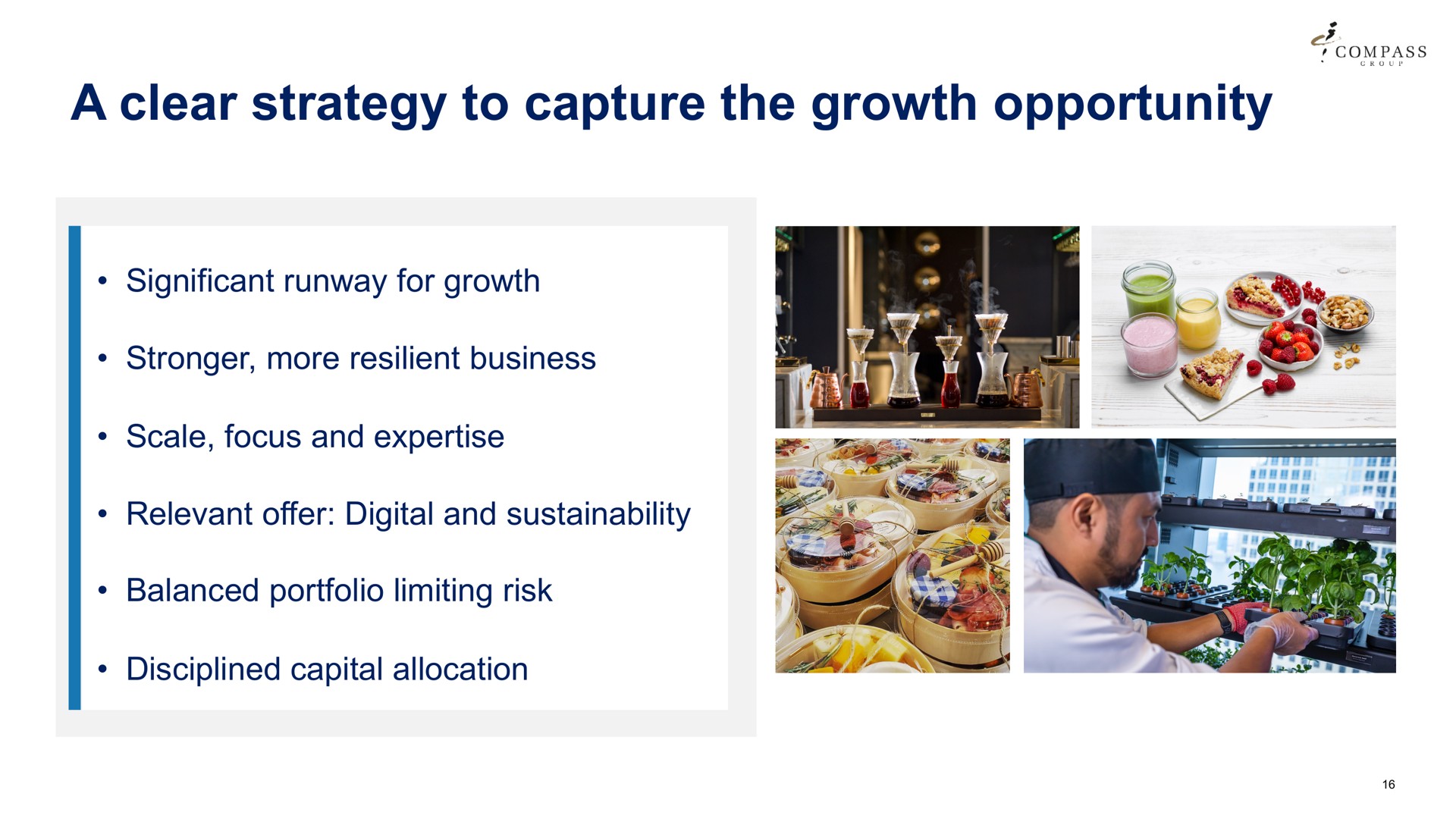 a clear strategy to capture the growth opportunity | Compass Group
