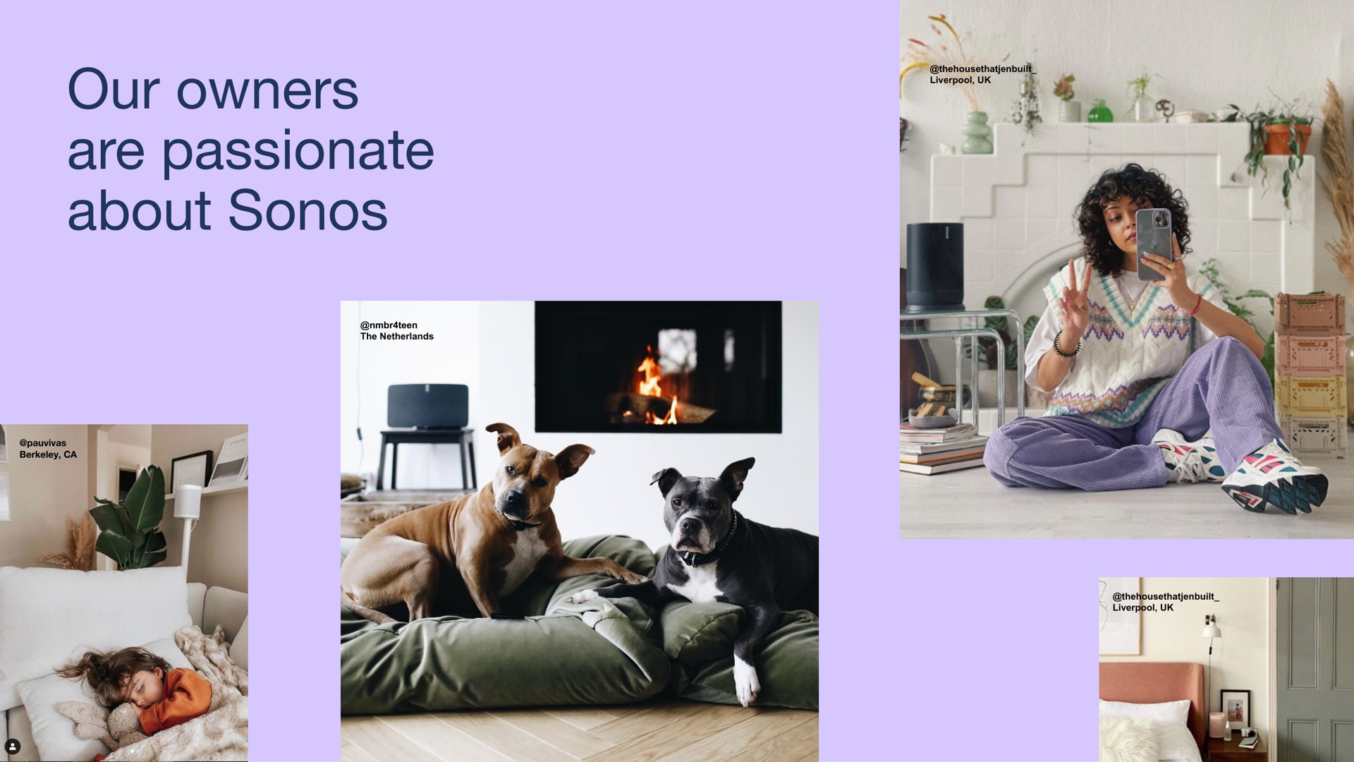 our owners are passionate about teen the | Sonos