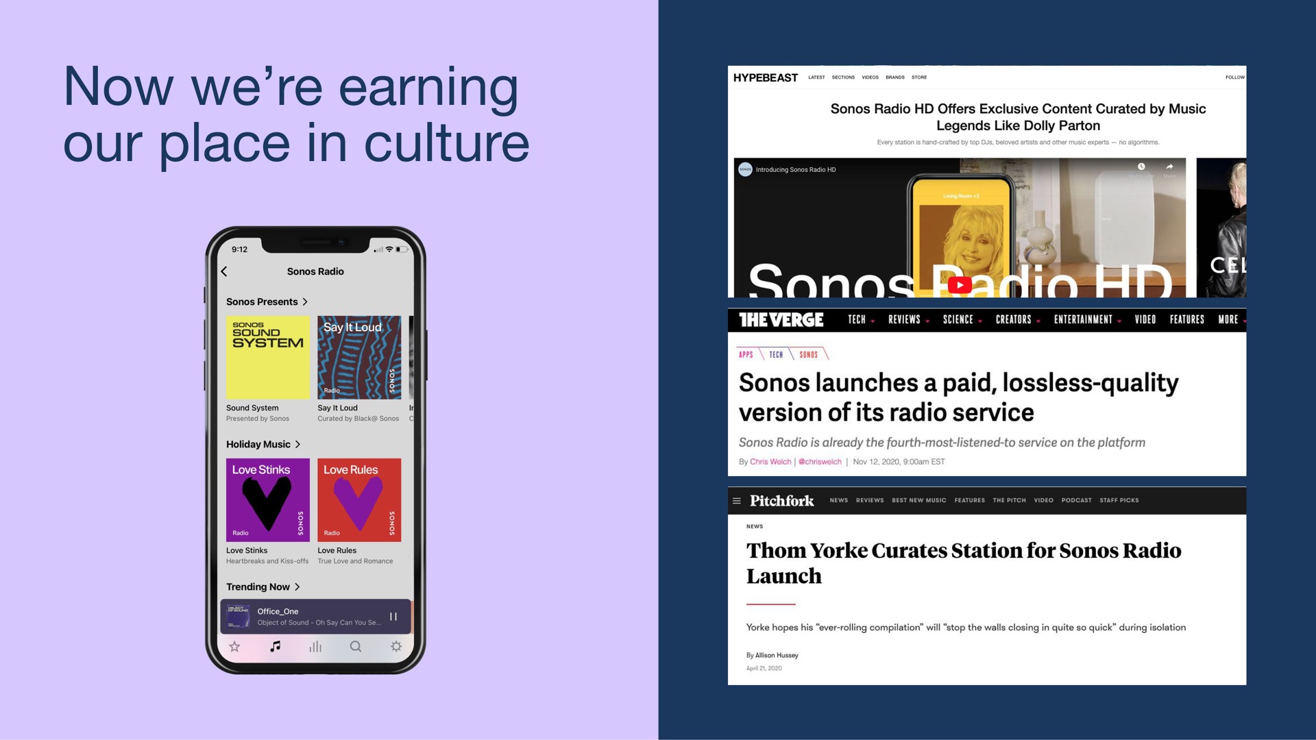 now we earning our place in culture | Sonos