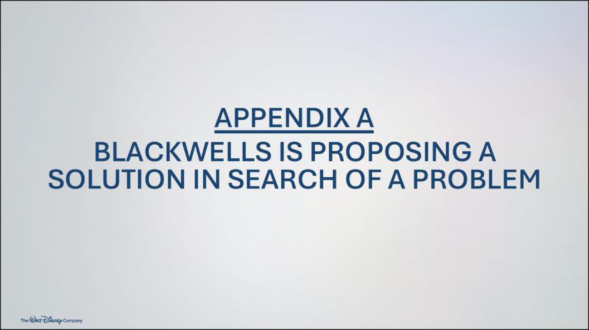 appendix a is proposing a solution in search of a problem | Disney