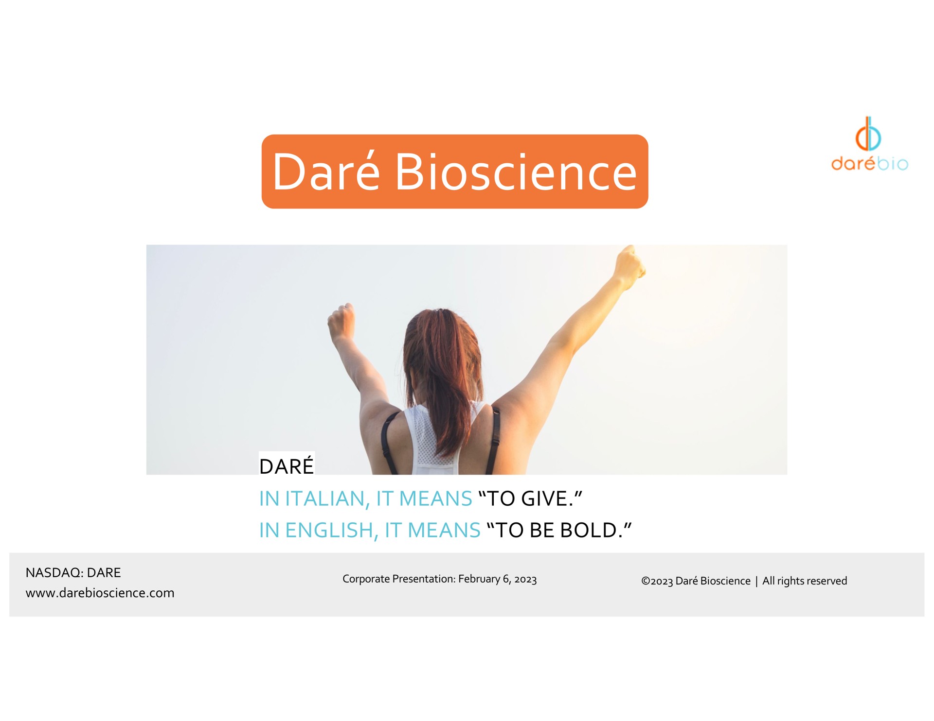 dar dar in it means to give in it means to be bold dare a a dare | Dare Bioscience