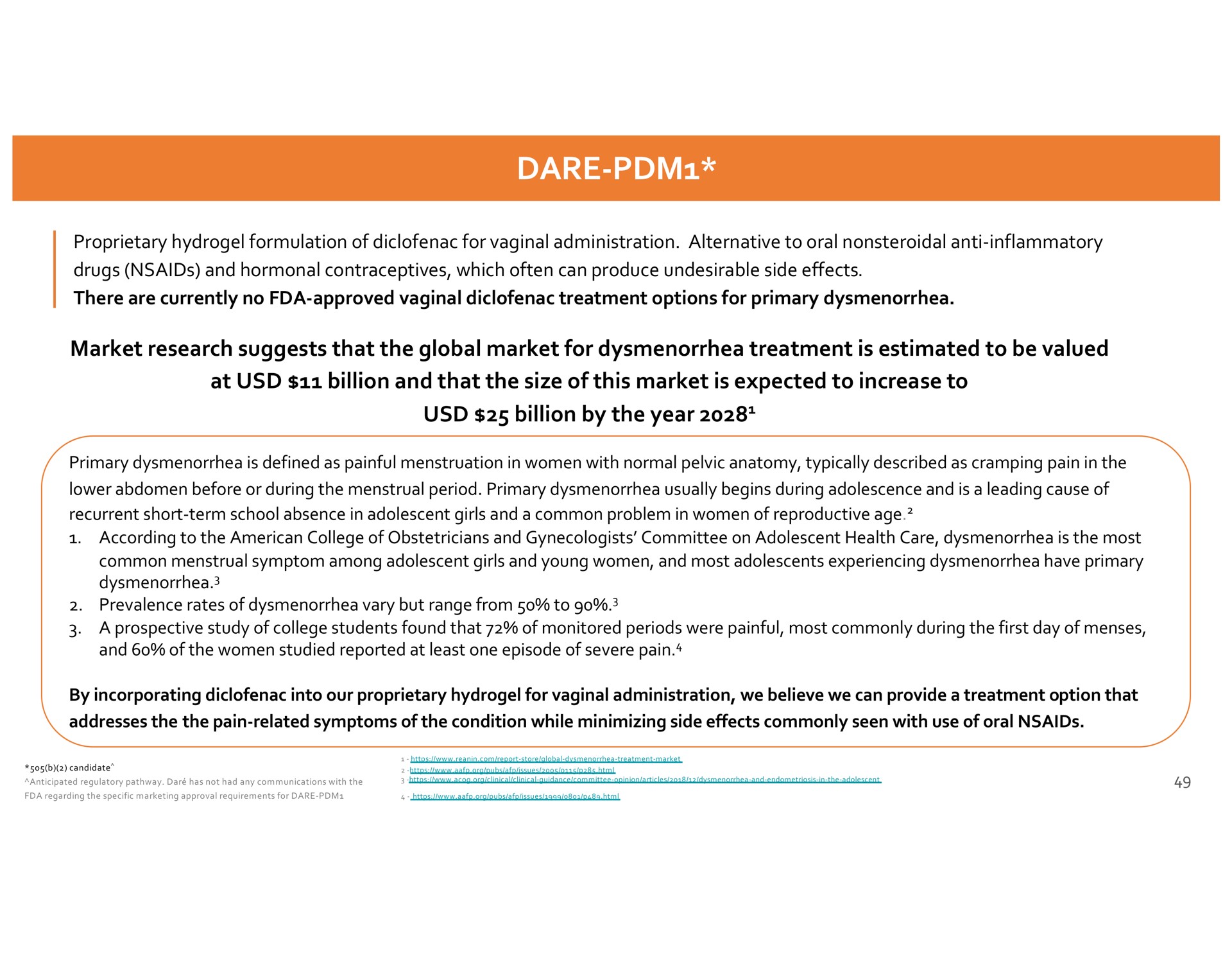 dare market research suggests that the global market for dysmenorrhea treatment is estimated to be valued at billion and that the size of this market is expected to increase to billion by the year | Dare Bioscience