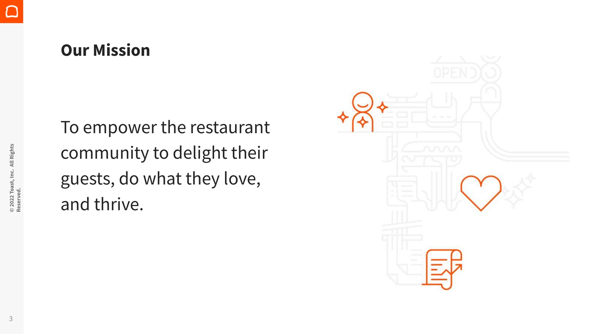 our mission to empower the restaurant community to delight their guests do what they love and thrive a | Toast