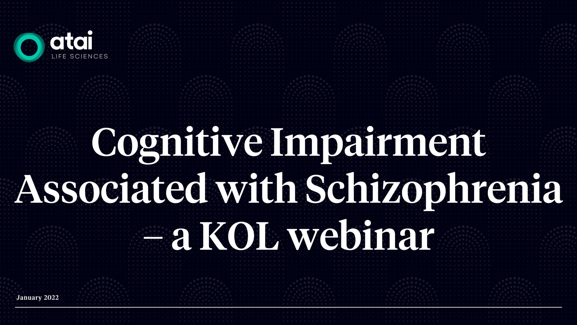 cognitive impairment associated with schizophrenia a | ATAI