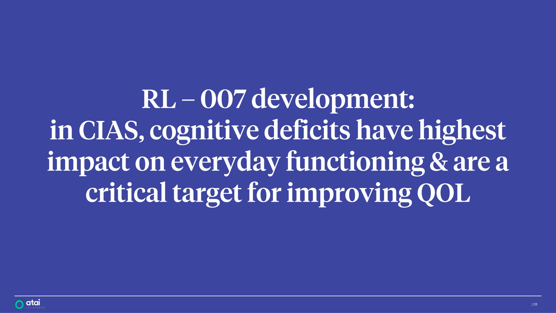 development in cognitive deficits have highest impact on everyday functioning area critical target for improving | ATAI