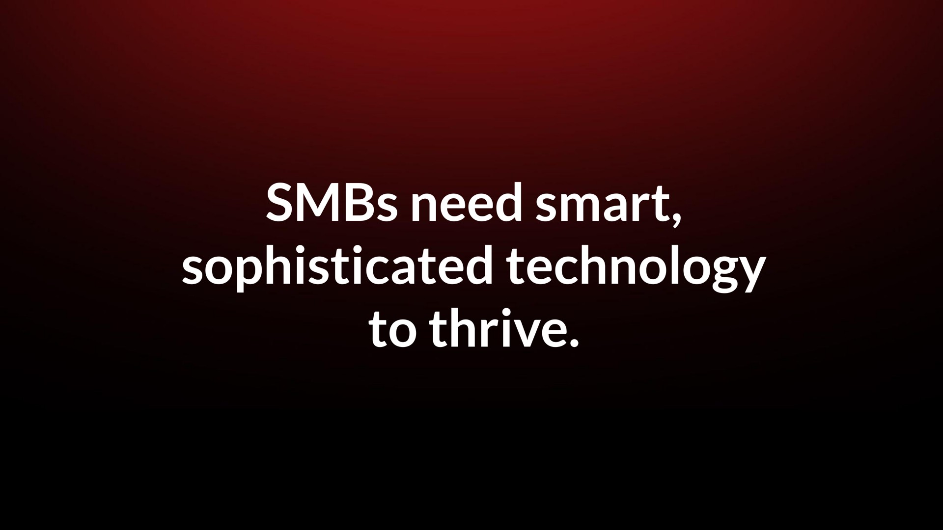 need smart sophisticated technology to thrive | Lightspeed