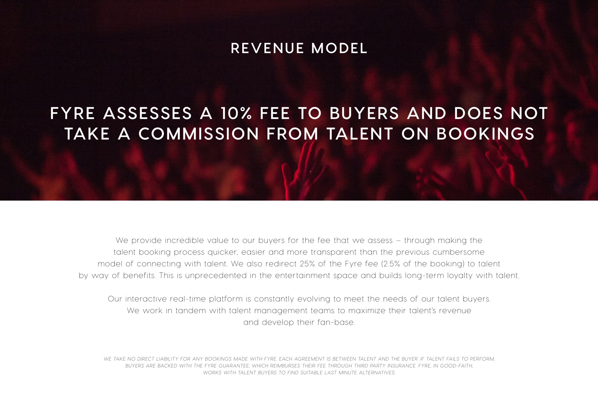 assesses a fee to buyers and does not take a commission from talent on bookings revenue model | Fyre