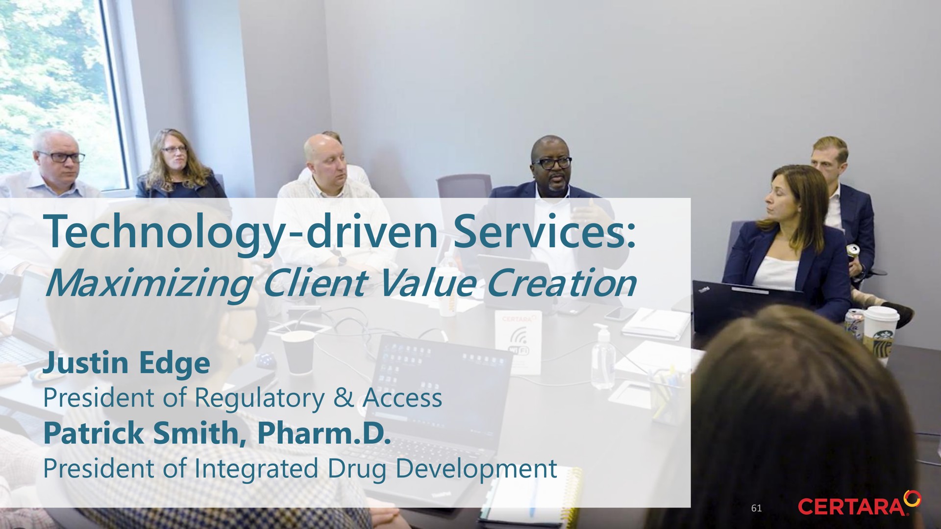 technology driven services maximizing client value creation edge president of regulatory access smith president of integrated drug development | Certara