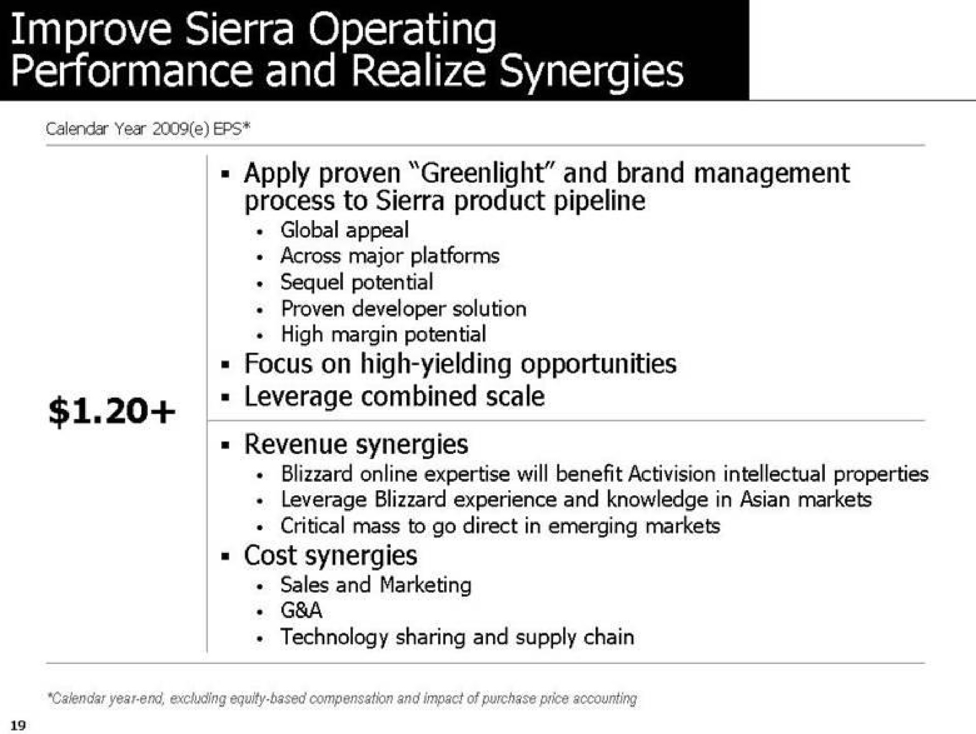 improve sierra operating performance and realize synergies | Activision Blizzard