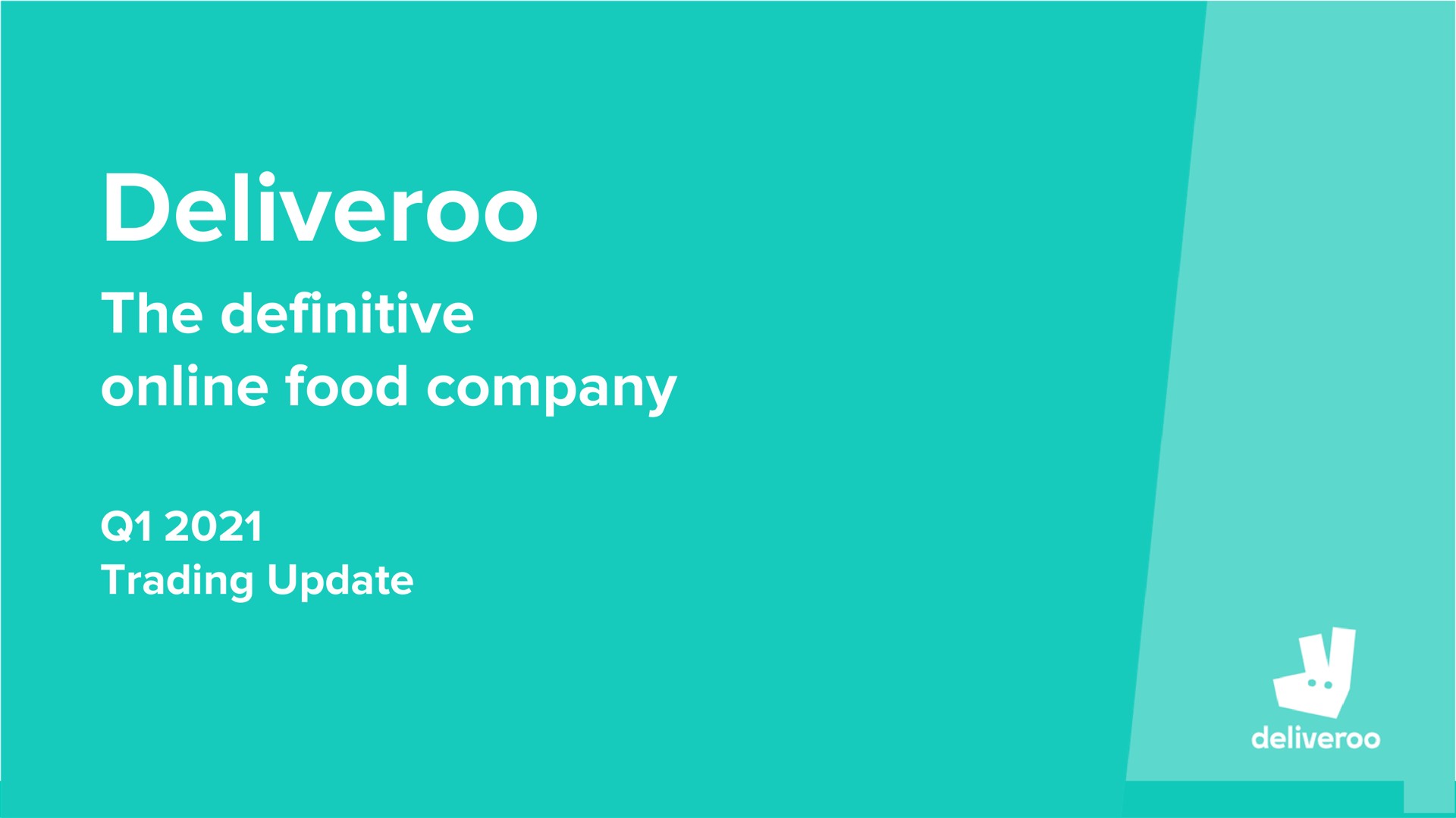 the definitive food company trading update | Deliveroo